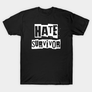 Hate Survivor Original Aesthetic Tribute 〶 T-Shirt